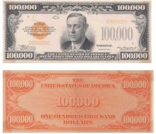 5. USD $100,000 Gold Certificate, U.S. Legal Tender. Photo Credit: One Hundred Thousand Gold Certificate - $100,000 Dollars Gold Certificate <http://www.MoneyFactory.com/document.cfm/5/42/1359>, United States Legal Tender, Bureau of Engraving and Printing (http://www.MoneyFactory.com), United States Department of the Treasury (http://www.treas.gov), Government of the United States of America (USA).