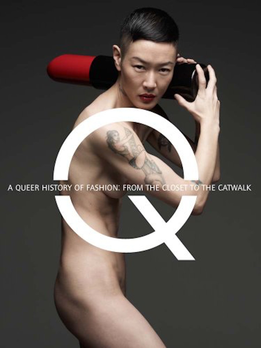 A Queer History of Fashion: From the Closet to the Catwalk cover