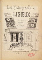 Les Maisons de bois de Lisieux (Ms 158)