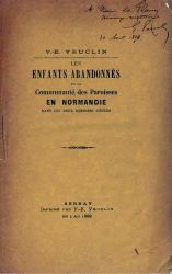 Les enfants abandonns et la communaut des paroisses en Normandie dans les deux derniers sicles (1888)