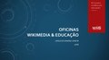 "Oficina_Wikimedia_&_Educação_17de_junho_de_2020.pdf" by User:Lgjunior