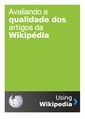 "Avaliando_a_qualidade_dos_verbetes_da_Wikipédia.pdf" by User:Kevin (WMF)