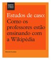 "Como_os_professores_estão_ensinando_com_a_Wikipédia.pdf" by User:Ezalvarenga
