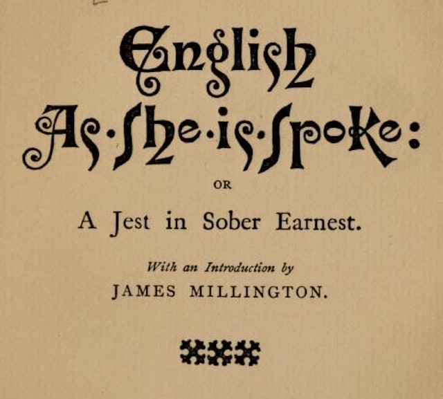 English As She Is Spoke (1884)